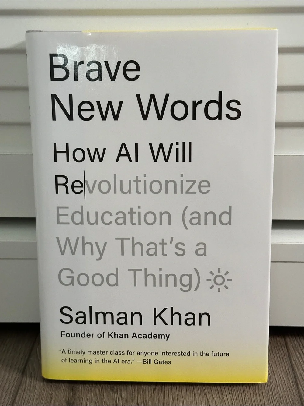 Brave‎ New Words: How AI Will Revolutionize Education Hardcover Book